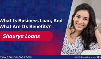 What Is Business Loan, And What Are Its Benefits