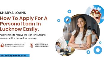 How To Apply For A Personal Loan In Lucknow Easily.